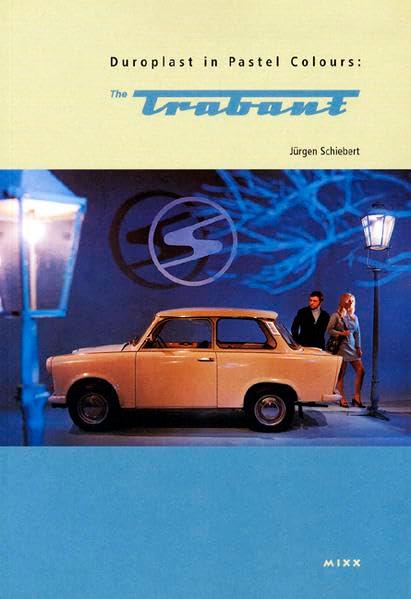 Duroplast in Pastel Colours: The Trabant