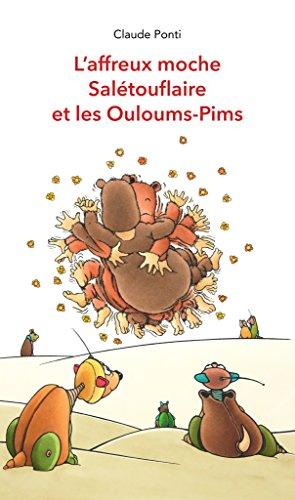 L'affreux moche Salétouflaire et les Ouloums-Pims