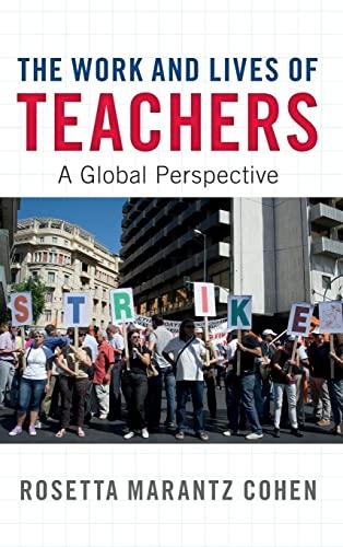 The Work and Lives of Teachers: A Global Perspective