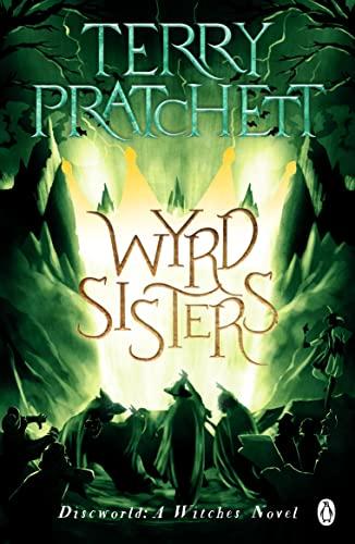 Wyrd Sisters: (Discworld Novel 6) (Discworld Novels)