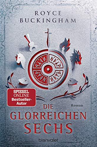 Die glorreichen Sechs: Roman