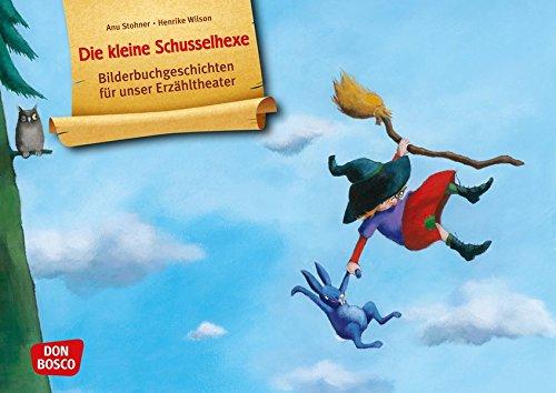 Die kleine Schusselhexe: Bilderbuchgeschichten für unser Erzähltheater. Entdecken. Erzählen. Begreifen. Kamishibai Bildkartenset.