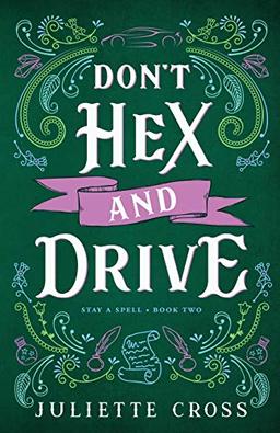 Don't Hex and Drive (Stay a Spell, Band 2)