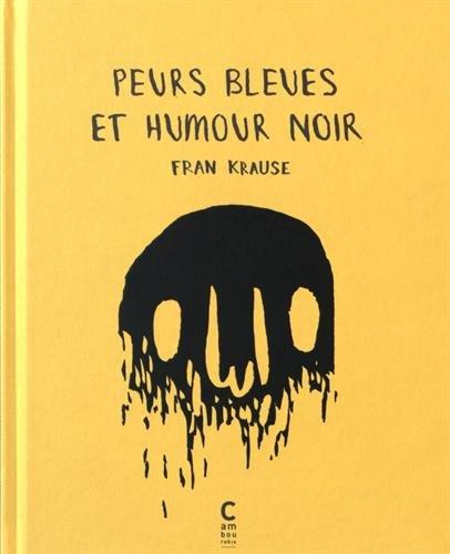 Peurs bleues et humour noir