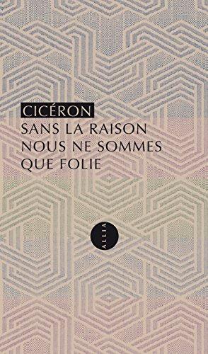 Sans la raison nous ne sommes que folie : Les paradoxes des stoïciens