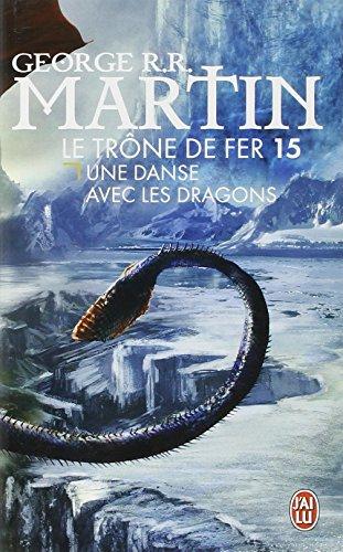 Le trône de fer. Vol. 15. Une danse avec les dragons