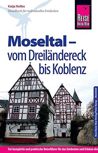 Reise Know-How Reiseführer Moseltal - vom Dreiländereck bis Koblenz