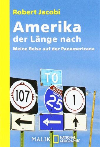 Amerika der Länge nach: Meine Reise auf der Panamericana