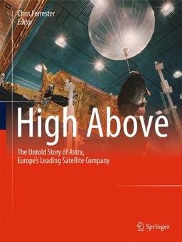 High Above: The untold story of Astra, Europe's leading satellite company