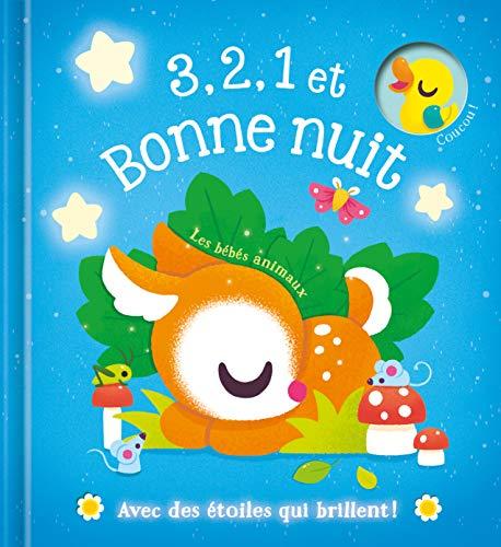 3, 2, 1 et bonne nuit : les bébés animaux : avec des étoiles qui brillent !