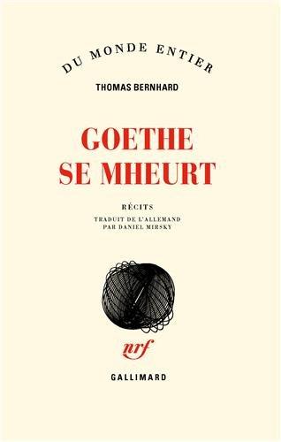 Goethe se mheurt : récits