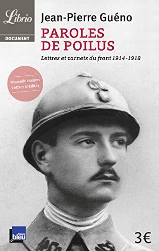 Paroles de poilus : lettres et carnets du front 1914-1918