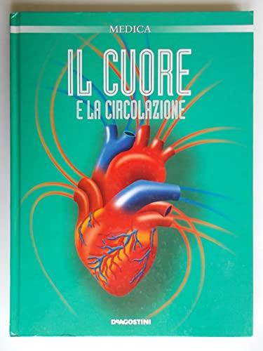 Il cuore e la circolazione.