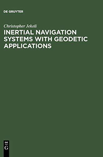 Inertial Navigation Systems with Geodetic Applications