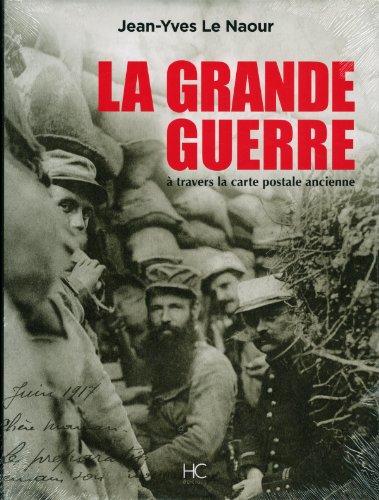 La Grande Guerre : à travers la carte postale ancienne