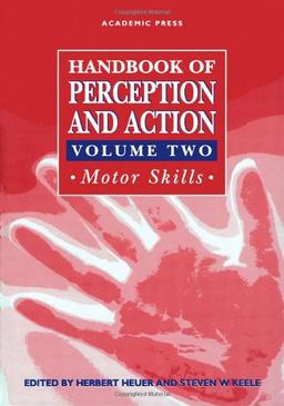 Handbook of Perception and Action: Volume 2: Motor Skills: 2 (Handbook of Perception & Action)