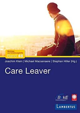 Care Leaver: Stationäre Jugendhilfe und ihre Nachhaltigkeit