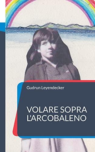 Volare sopra l'arcobaleno: DE