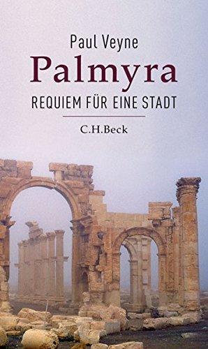 Palmyra: Requiem für eine Stadt