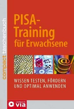 PISA-Training für Erwachsene: Wissen testen, fördern und optimal anwenden