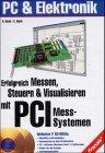 Erfolgreich Messen, Steuern & Visualisieren mit PCI Mess-Systemen, m. 2 CD-ROMs