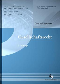 Gesellschaftsrecht (2. Auflage - Ausbildungsreihe für Notarfachangestellte)