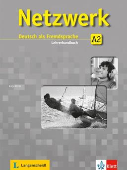 Netzwerk, A2 : Deutsch als Fremdsprache : Lehrerhandbuch