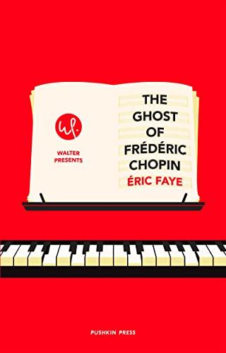 The Ghost of Frederic Chopin (Walter Presents, 3)