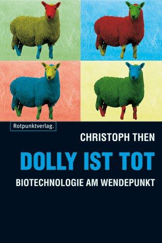 Dolly ist tot: Biotechnologie am Wendepunkt