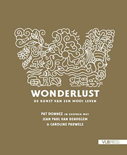 Wonderlust: De kunst van een mooi leven