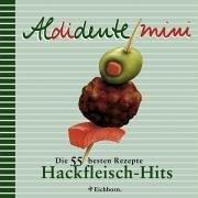 Aldidente mini. Hackfleisch-Hits. Die 55 besten Rezepte