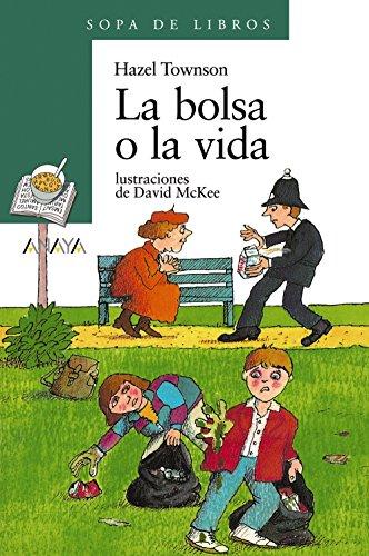 La bolsa o la vida (Literatura Infantil (6-11 Años) - Sopa De Libros)