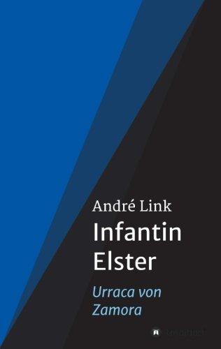 Infantin Elster: Urraca von Zamora