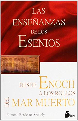 Las enseñanzas de los esenios desde Enoch hasta los rollos del Mar Muerto (2013)