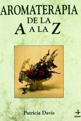 Aromaterapia de la A a la Z (Plus Vitae)