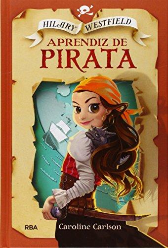 Hilary Westfield : Aprendiz de pirata (FICCIÓN KIDS, Band 1)