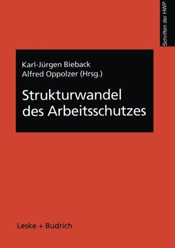 Strukturwandel des Arbeitsschutzes (Schriftenreihe der Hwp) (German Edition)