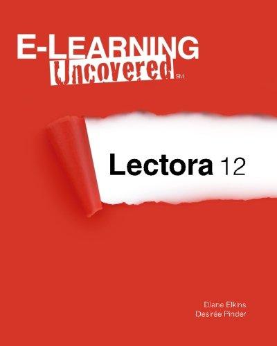 E-Learning Uncovered: Lectora 12