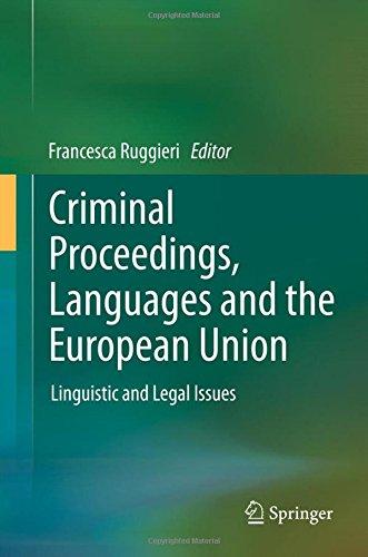 Criminal Proceedings, Languages and the European Union: Linguistic and Legal Issues