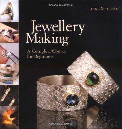 Jewellery Making: A Complete Course for Beginners