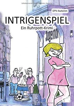 Intrigenspiel: Ruhrpott-Krimi (Romane der EPV-Familie / Ruhrpott-Krimis)