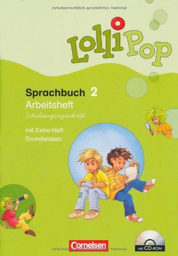 LolliPop Sprachbuch: 2. Schuljahr - Arbeitsheft in Schulausgangsschrift: Mit CD-ROM, Lernstandsseiten und Grundwissenheft: Mit Lernstandsseiten