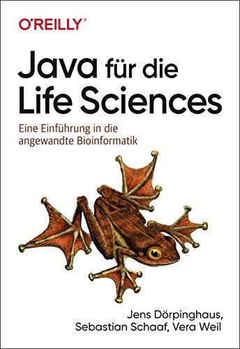 Java für die Life Sciences: Eine Einführung in die angewandte Bioinformatik (Animals)