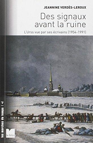 Des signaux avant la ruine : l'URSS vue par ses écrivains : 1954-1991