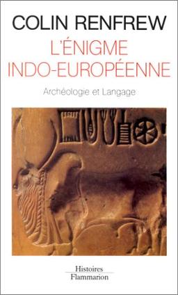 L'énigme indo-européenne : archéologie et langage