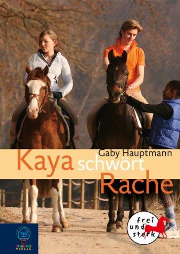 Kaya schwört Rache: Kaya - frei und stark, Bd. 8