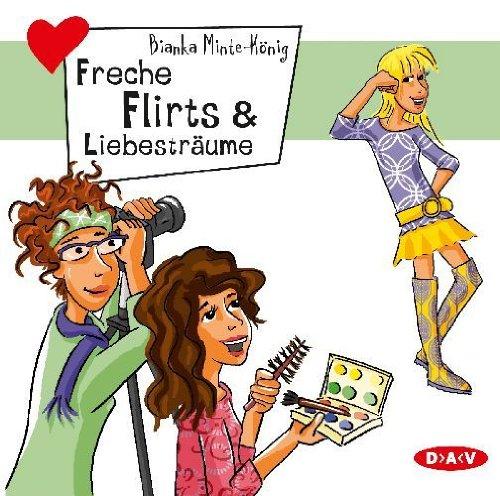 Freche Flirts und Liebesträume