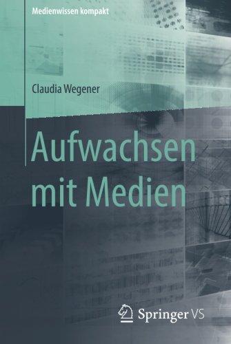 Aufwachsen mit Medien (Medienwissen kompakt)