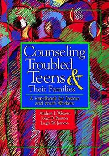 Counseling Troubled Teens and Their Families: A Handbook for Clergy and Youth Workers