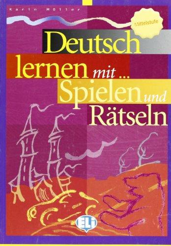 Deutsch Lernen... MIT Spielen Und Ratseln: Book 3